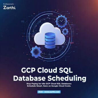 Noida, Technical, GCP Cloud SQL Database Scheduling &ndash; Powered By Zarthi