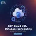 GCP Cloud SQL Database Scheduling &ndash; Powered By Zarthi