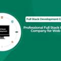 Professional Full Stack Development Company For Web & Mobile