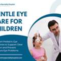 Trusted Pediatric Squint Treatment In Indore For Children