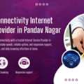Smooth Connectivity Internet Service Provider In Pandav Nagar