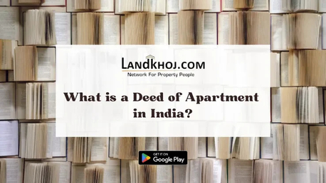 New Delhi, Real Estate, Deed Of Apartment In India | What Is A Deed Of Apartment & Its Legal Role