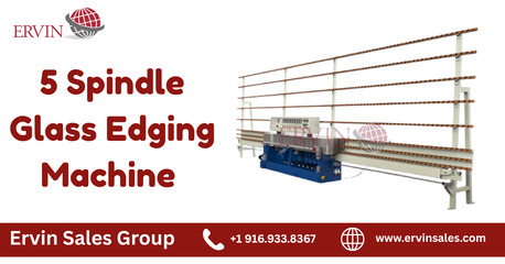 New York, Machinery, 5 Spindle Glass Edging Machine | Ervin Sales Group USA | Glass Machinery