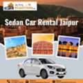 Sedan Car Rental Jaipur For City & Outstation Travel