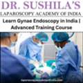 Learn Gynae Endoscopy In India | Advanced Training Course