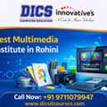 Best Multimedia Institute In Rohini