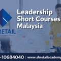 Best Leadership Short Courses Malaysia By SH Retail Academy
