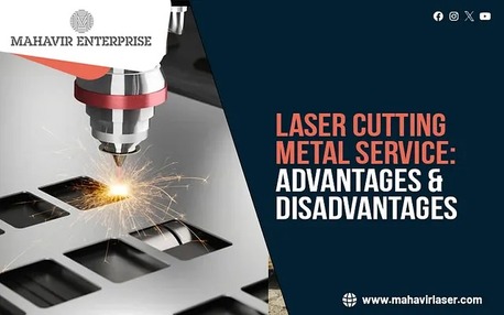 Ahmedabad, Business, Laser Cutting Metal Service: Advantages & Disadvantages
