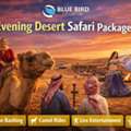 Evening Desert Safari Packages