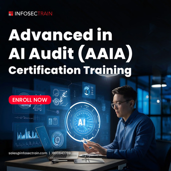 Singapore, Lessons Offered, Unlock AI Auditing Mastery: ISACA AAIA Certification Course By InfosecTrain