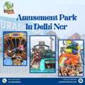 Amusement Park In Delhi With Price That Actually Makes Sense