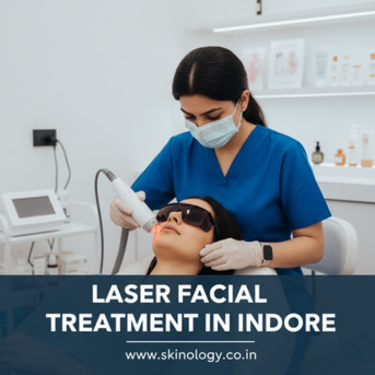 Bhopal, Health, Laser Facial Treatment In Indore: Clear & Youthful Skin