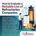 How To Evaluate A Reliable List Of Refractories Companies.