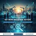 Get More Industrial Buyers With Targeted Digital Marketing And SEO For Manufacturers