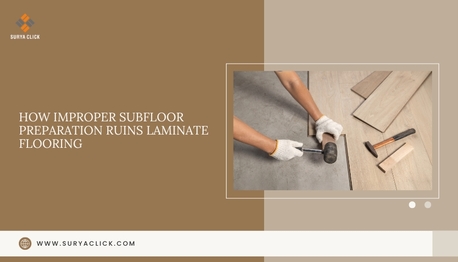 Ahmedabad, Furniture, How Poor Subfloor Preparation Destroys Laminate Floors