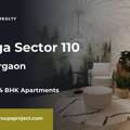 Ganga Sector 110 Gurgaon - Come Home With The Best Feelings