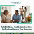 Reliable Home Health Care Services &ndash; Professional Care At Your Doorstep