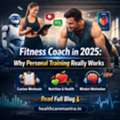 Fitness Coach In 2025: Why Personal Training Really Works