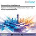 Optimize Product Strategy With Competitor Feature And Pricing Insights From EnFuse