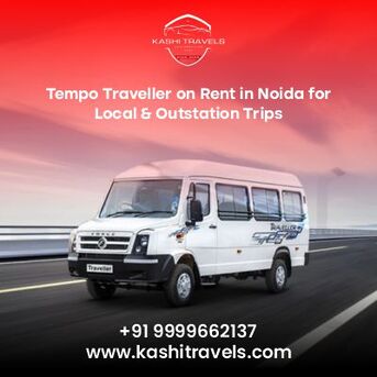 Noida, Travel, Tempo Traveller On Rent In Noida For Local & Outstation Trips