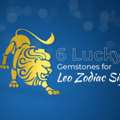 Top 6 Lucky Gemstones For Leo Zodiac Sign
