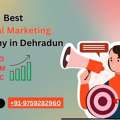 Best Digital Marketing Company In Dehradun