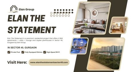 Gurgaon, Real Estate, Elan The Statement Sector 49 Gurgaon - 4BHK + Utility + Lounge And Duplex Penthouses