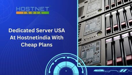 Mumbai, Computer, Dedicated Server USA At Hostnetindia With Cheap Plans