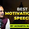 Motivational Speech By Acharya Manish Ji: Success Through Right Habits
