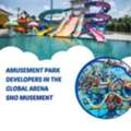 Amusement Park Developers In The Global Arena | Sno Musement