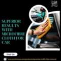 Superior Results With Microfibre Cloth For Car