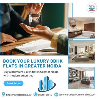 Noida, Real Estate, Luxury 3 BHK Flats In Greater Noida | Book Your Home