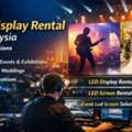 Trusted LED Display Rental In Malaysia For All Occasions