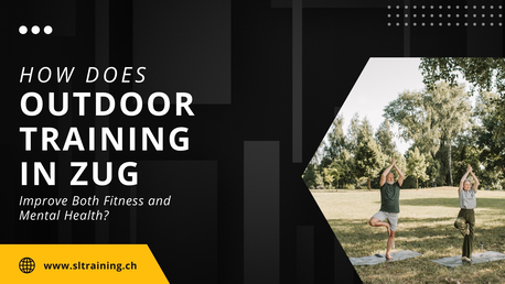 Geneva, Training, How Does Outdoor Training In Zug Improve Both Fitness And Mental Health?