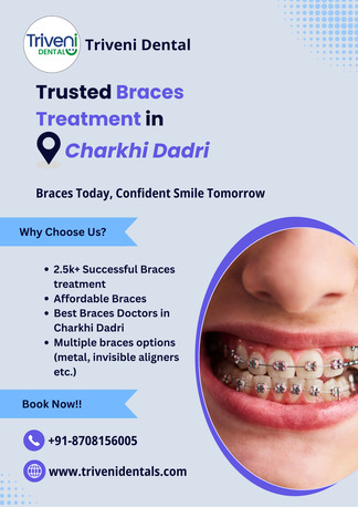 Haryana, Dental, Affordable Braces Treatment In Charkhi Dadri | Triveni Dental