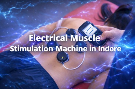 Bhopal, Health, EMS Devices Electronic Muscle Stimulators In Indore &ndash; Safe & Effective Results