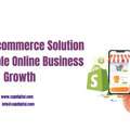 Shopify Ecommerce Solution For Scalable Online Business Growth