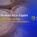 USD 2,  Bulk Broken Rice Export &ndash; High-Quality Export Broken Basmati & Non-Basmati Rice Suppliers