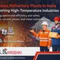 Ceramics Refractory Plants In India Supporting High-Temperature Industries.