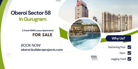 Gurgaon, Real Estate, Oberoi Sector 58 Gurgaon - Live In A Limited Edition