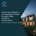 Experience Luxury Living At Divine Villa, Noida Extension!
