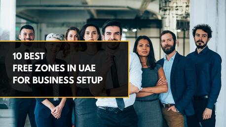Dubai, Business, Best Free Zones In UAE For Business Setup 2026