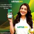 Lotus365 Tutorial For Beginners Step By Step