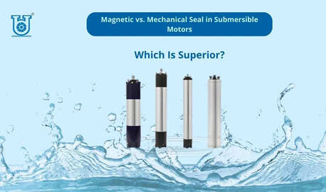 Ahmedabad, Business, Magnetic Vs Mechanical Seal In Submersible Motors
