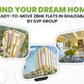 Ready To Move Flats In Ghaziabad  | SVP GROUP