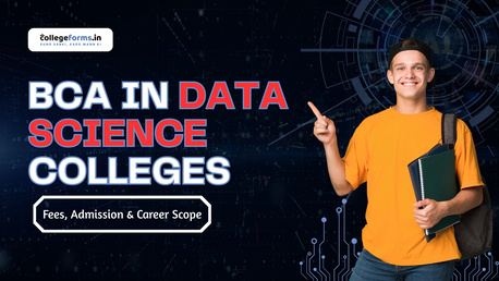 Bhopal, Career Counseling, BCA In Data Science Colleges In India &ndash; Fees, Admission & Career Scope