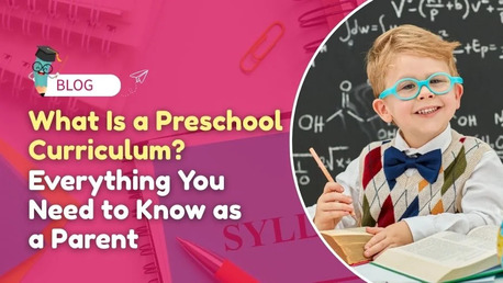Pune, Education, What Is A Preschool Curriculum? Everything You Need To Know As A Parent!