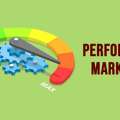 What Is Performance Marketing? Everything You Need To Know