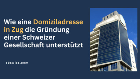 Geneva, Business, Wie Eine Domiziladresse In Zug Die Gr?ndung Einer Schweizer Gesellschaft Unterst?tzt