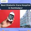 Best Diabatic Care Hospital In Sambalpur